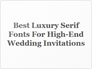 Elegant Classic Serifs for High-End Wedding Invitations