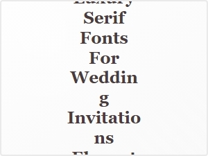 Elegant Script Fonts for Luxurious Wedding Invitations